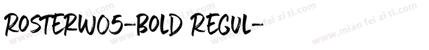 RosterW05-Bold Regul字体转换